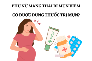 Phụ nữ mang thai bị mụn viêm: Có được dùng thuốc trị mụn?