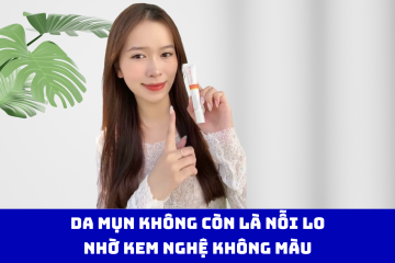 Da Mụn Không Còn Là Nỗi Lo: Nhờ Kem Nghệ Không Màu